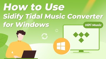 [2026 Updated] How to Use Sidify Tidal Music Converter for Windows