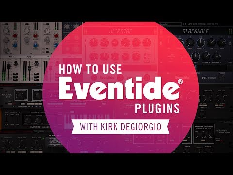 How To Use Eventide Plugins with Kirk Degiorgio - Blackhole Overview