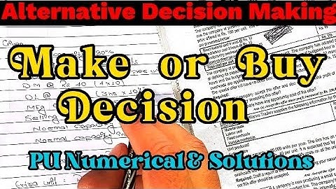 Make or Buy Decision- Alternative Decision Making | Pokhara University BBA 5th Semester