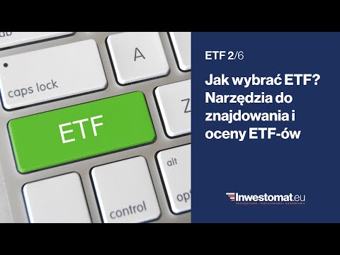 ETF (2/6) – Jak wybrać ETF? Narzędzia do znajdowania i oceny ETF-ów