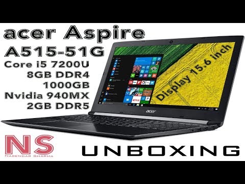 Acer Aspire A515 51G [i5-7200U 8GB DDR4 1TB 940MX 2GB] Laptop Unboxing [Time Lapse]