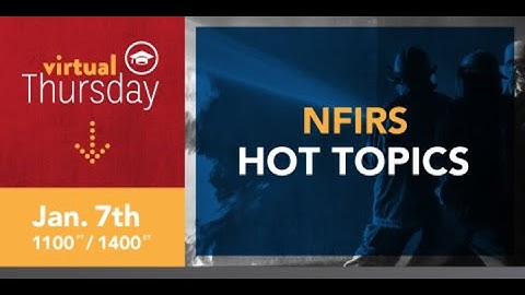 2021-1 Virtual Thursday: NFIRS Hot Topics