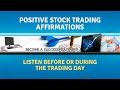 100+ Positive Trading Affirmations | Become A Confident, Disciplined, Patient Trader