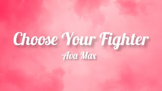 Ava Max - Choose Your Fighter (Lyrics)