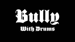 BULLY feat ceelo green with drums