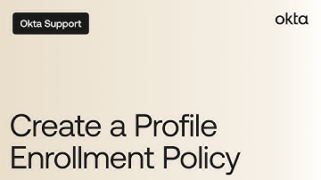 How to Create the Profile Enrollment Policy | Okta Support