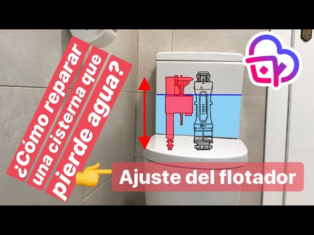 Cómo REPARAR una CISTERNA que pierde agua? 🎈🚽 Ajuste del FLOTADOR 