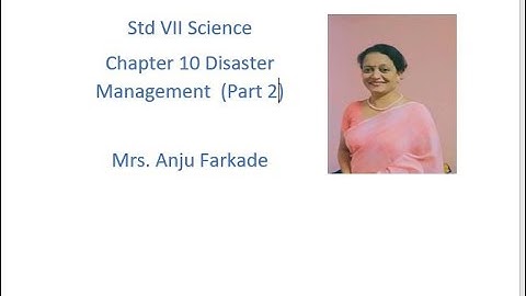 Science chapter 10 Disaster management (part 2) std 7