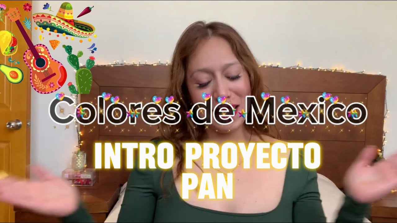 ✨PROYECTO PAN COLORES DE MÉXICO🪅🇲🇽INTRO✨