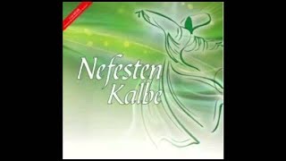 Sufi Music Nefesten Kalbe Uyan - Sufism - Sufi Mehter - İlahiler - Ney Sesi - Ney Dinle