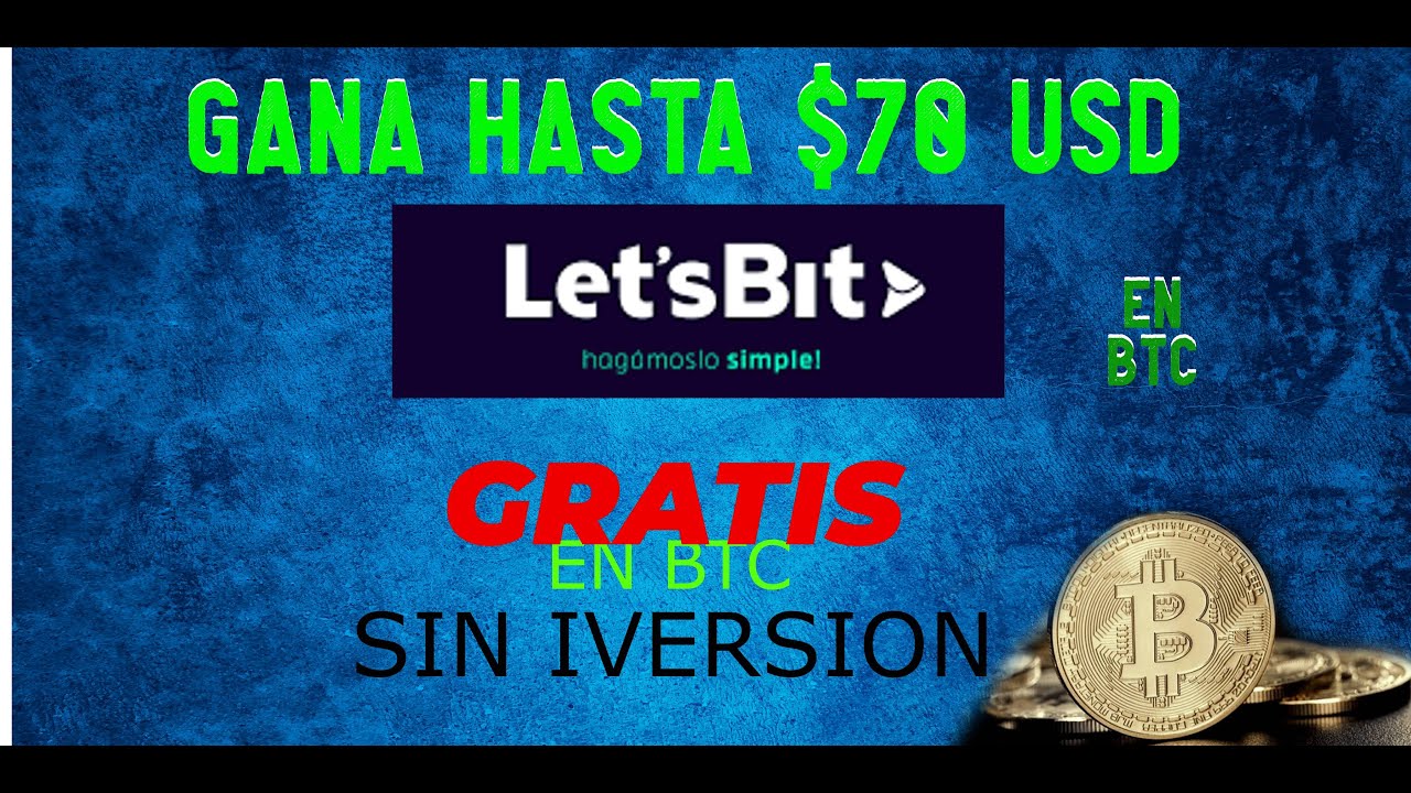 Como Ganar Hasta 70 Dolares En Btc Con Letsbit YouTube Como Ganar Hasta 70 Dolares En Btc Con Letsbit YouTube
