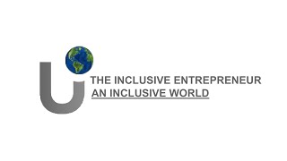 The Inclusive Entrepreneur - An Inclusive World
