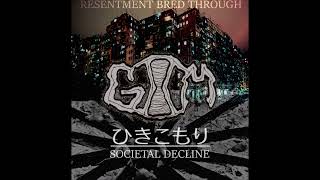GOYZ II MENSCH - Resentment Bred Through Societal Decline (GRINDCORE / DEATH METAL 2022)