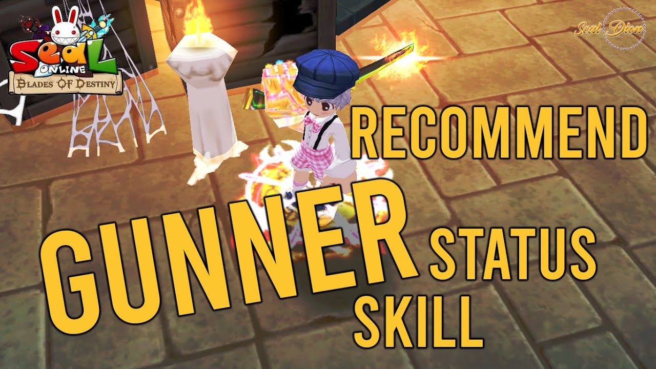 NEW REBALANCE SKILL JOB GUNNER, BUILD STATUS AND SKILL SEAL