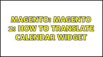 Magento: Magento 2: How to translate calendar Widget