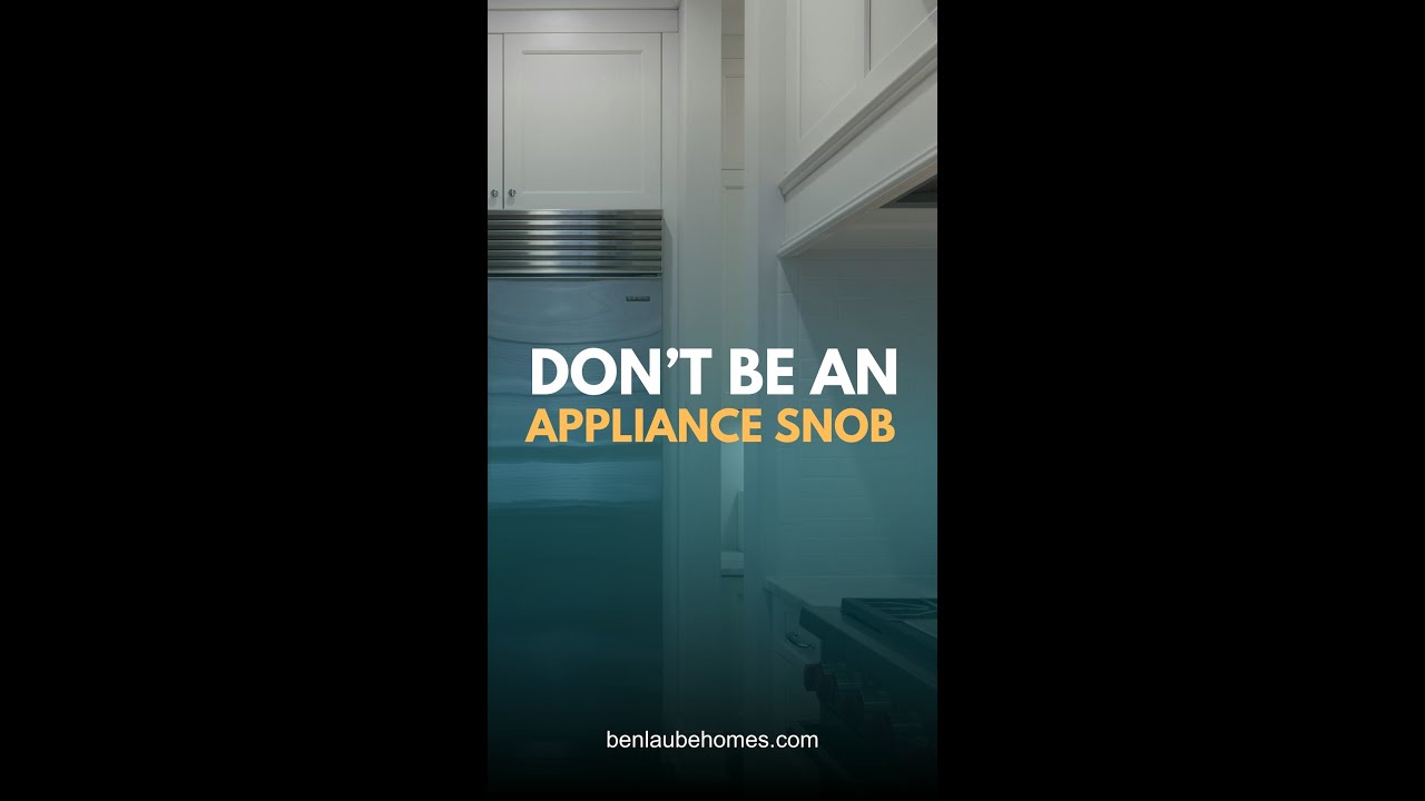 Don't Be An Appliance Snob — New Home Buyer Tips