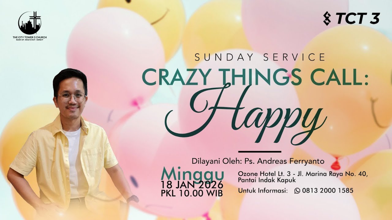 Crazy Things Call: Happy | Ps. Andreas Ferryanto | 18 Januari 2026