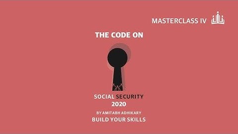 Promo video on Masterclass IV: The Code on Social Security 2020