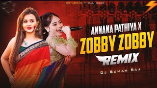 Annana🌹 Pathiya Vs 💥Zobby Zobby 😍Zobby | Vibe Mix | New Viral Song | Rszubayel 