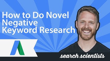 AdWords: How to Do Novel Negative Keyword Research