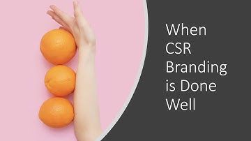 When CSR Branding is Done Well