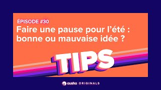 [PODCAST] Faire une pause pour l'été : bonne ou mauvaise idée ?