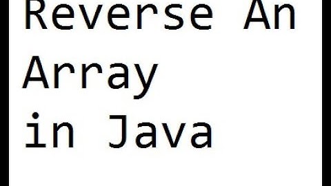 30.Reverse An Array in Java