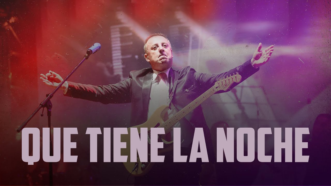 Chacho Ramos - Que Tiene La Noche (En Vivo) - YouTube