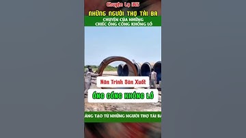 Quy trình sản xuất ống cống khổng lồI #tintuc #tintucmoi #tintuchomnay #tintucnong #chuyenla365