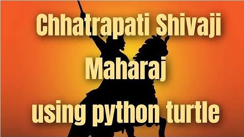 Chhatrapati Shivaji Maharaj picture in python turtle