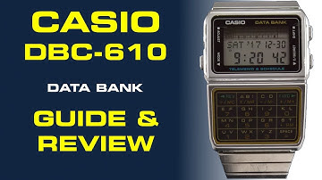 Casio Databank Calculator Watch DBC 610 Guide & Review