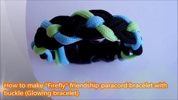 How to make "Firefly" friendship paracord bracelet with buckle (Glowing bracelet)