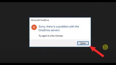 FIX OneDrive Error: "Sorry, There Is a Problem With the OneDrive Servers"
