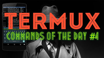 Termux Commands of the Day Episode 4