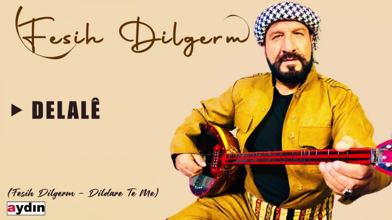 Fesih Dilgerm - Delalê