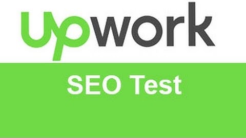 Upwork SEO Test Answers -TOP 10% 20%
