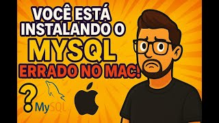 MySQL no Mac em Minutos! Instalação + Configuração sem Complicação