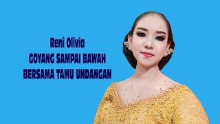 reni olivia * goyang sampai bawah bersama tamu undangan *