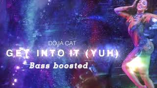 Doja Cat - Get Into It (Yuh) [Bass boosted]