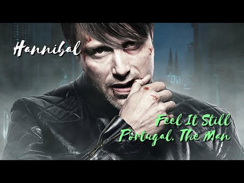 Hannibal || Feel It Still (rebel just for kicks)