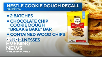 Nestle recalls cookie dough over concerns it may contain wood chips