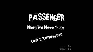 Video thumbnail of "passenger - when we were young official lirik terjemahan"