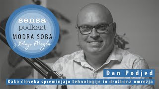 Modra soba/Sensa podkast #16 - Dan Podjed, kako človeka spreminjajo tehnologije in družbena omrežja