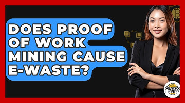 Does Proof Of Work Mining Cause E-waste? - CryptoBasics360.com