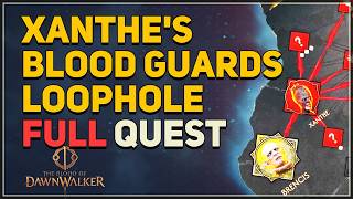 Xanthes Blood Guards Loophole FULL QUEST The Blood of Dawnwalker