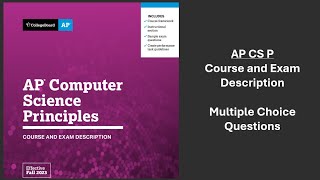 AP Computer Science Principles Review - Course and Exam Description Multiple Choice Questions