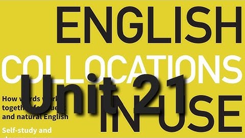 2-qism unit 21 | English collocations in use o