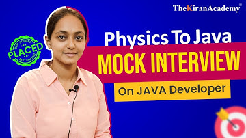 Java Interview Question | Mock Interview of PHYSICS Student For Freshers & Beginners | Kiran Sir