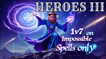 Heroes of Might and Magic 3 Friday Challenge | SPELLS ONLY - 1v7 on Impossible!!!