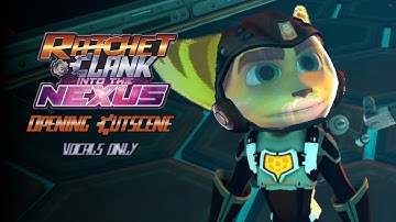 Ratchet & Clank: Into the Nexus - Opening Cutscene (Dialogue Track Only)